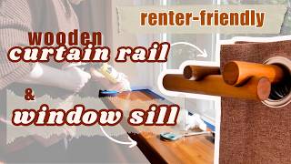 Making a wooden window sill and curtain rails. Renter friendly!