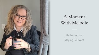 Reflection on Staying Relevant