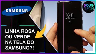 Linha ROSA/VERDE na TELA do SAMSUNG? O QUE FAZER?