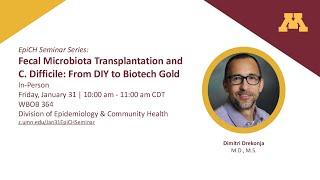 Fecal Microbiota Transplantation And C Difficile From Diy To Biotech Gold