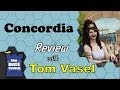 Concordia Review - with Tom Vasel