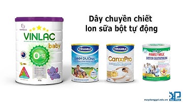 Dây chuyền chiết lon sữa bột tự động | Đức Phát