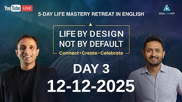 Day 3 | Life By Design, Not By Default (English) | 10th to 14th Dec 2025