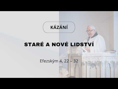 Kázání | "Staré a nové lidství" | SCEAV Albrechtice