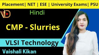 CMP Slurries | Chemical Mechanical Polishing | CMP | VLSI Technology | VLSI Fabrication