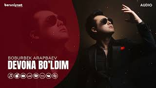 Boburbek Arapbaev - Devona Bo'ldim (Audio 2024)