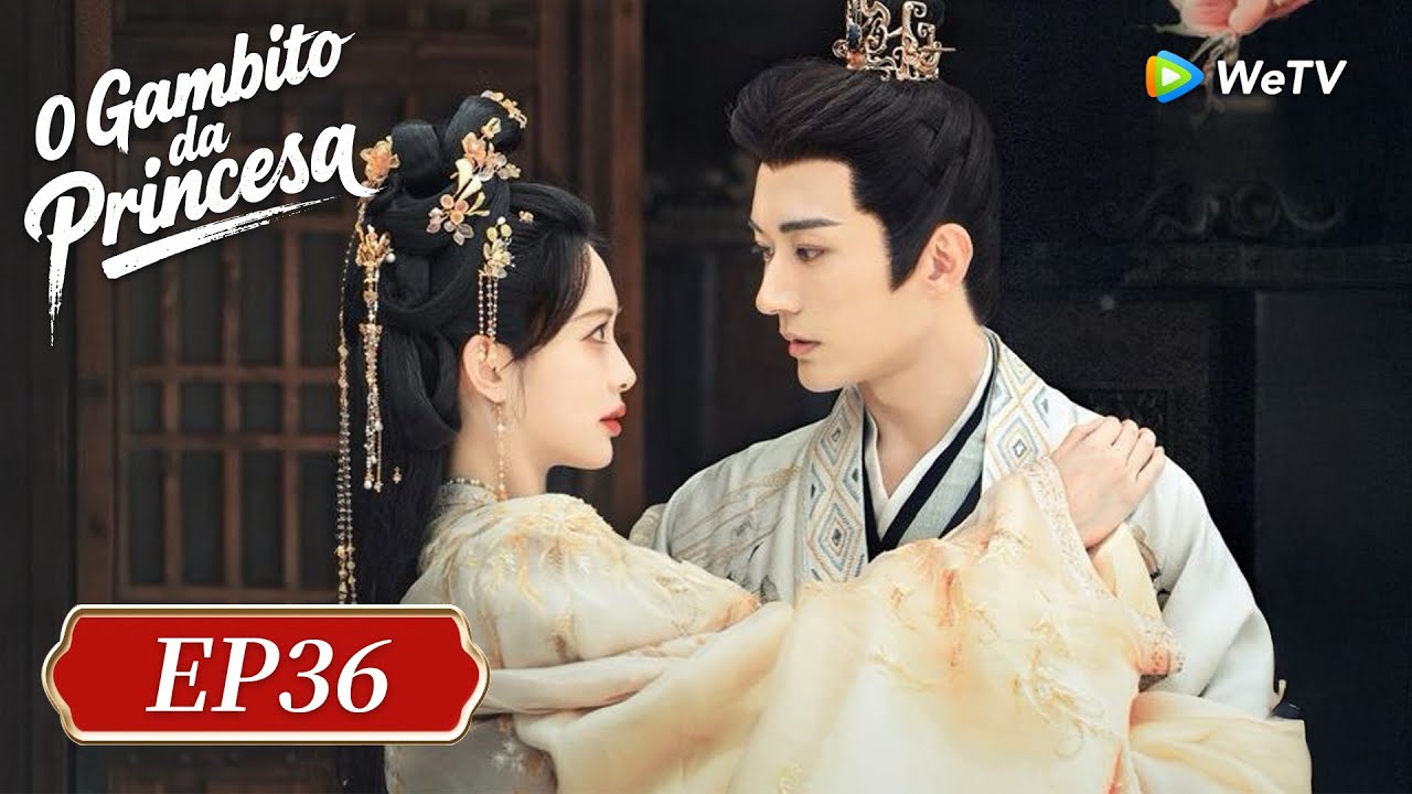 [Fnial] O Gambito da Princesa | Episódio 36 Completo (The Princess's ...