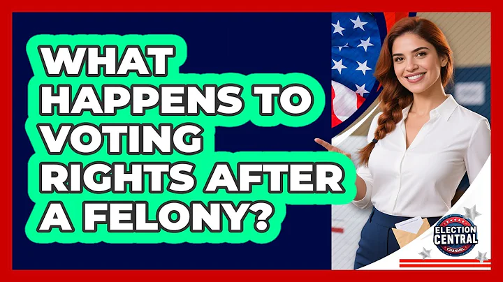 What Happens to Voting Rights After a Felony?