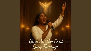 Great Are You, Oh Lord (feat. Olabode Oluwafemi)