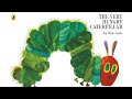 The very hungry caterpillar 