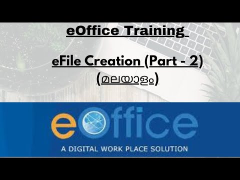 eOffice Training(eFile Creation - Part 2)Malayalam