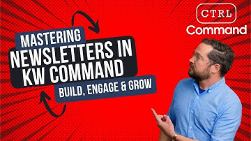 Mastering Newsletters in KW Command: Build, Engage & Grow