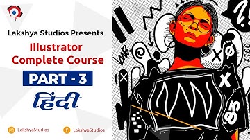Selection & Direct Selection Tools - Illustrator Complete Course : Part 3