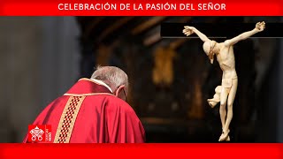 Celebración de la Pasión del Señor 02 de abril de 2021 Papa Francisco