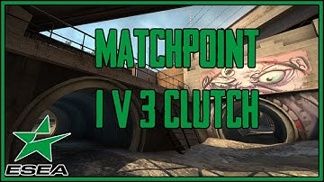 Matchpoint 1V3 Clutch | CSGO ESEA Open S45 Highlights