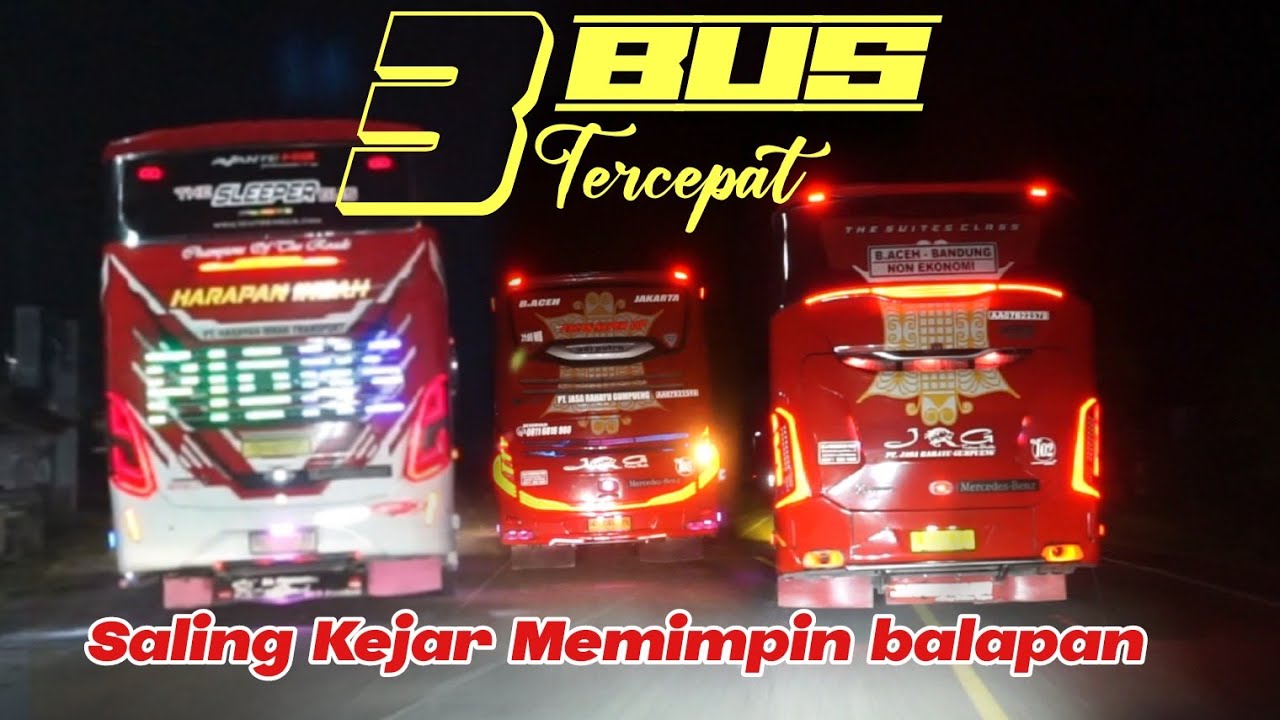 AKSI 3 Bus Tercepat Saling Kejar !! 2 Sleeper Bus 1836, 1 1626 Metik