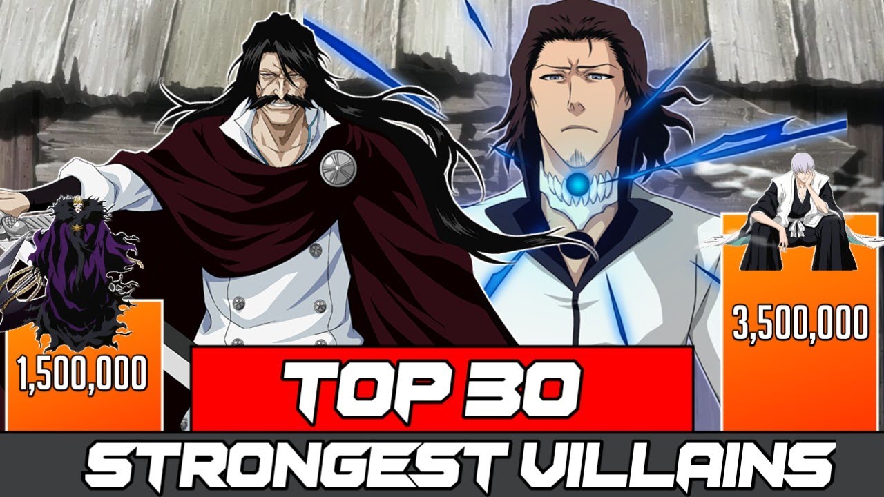 TOP 30 STRONGEST BLEACH VILLAINS/ANTAGONIST Bleach tybw power levels