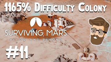 New Messiah (1165% Difficulty Colony Part 11) - Surviving Mars Below & Beyond Gameplay