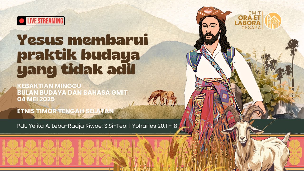 KEBAKTIAN MINGGU 1 BULAN BUDAYA & BAHASA: YESUS MEMBARUI PRAKTIK BUDAYA YANG TIDAK ADIL (04/05/2025)
