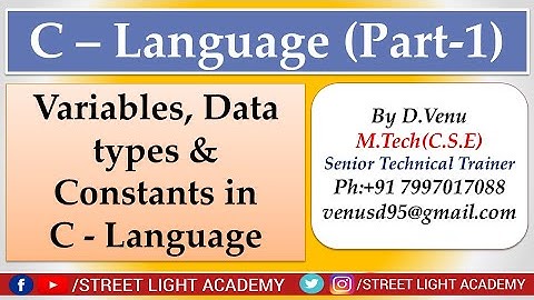 Variables, Data types & Constants in C - Language II Street Light Academy