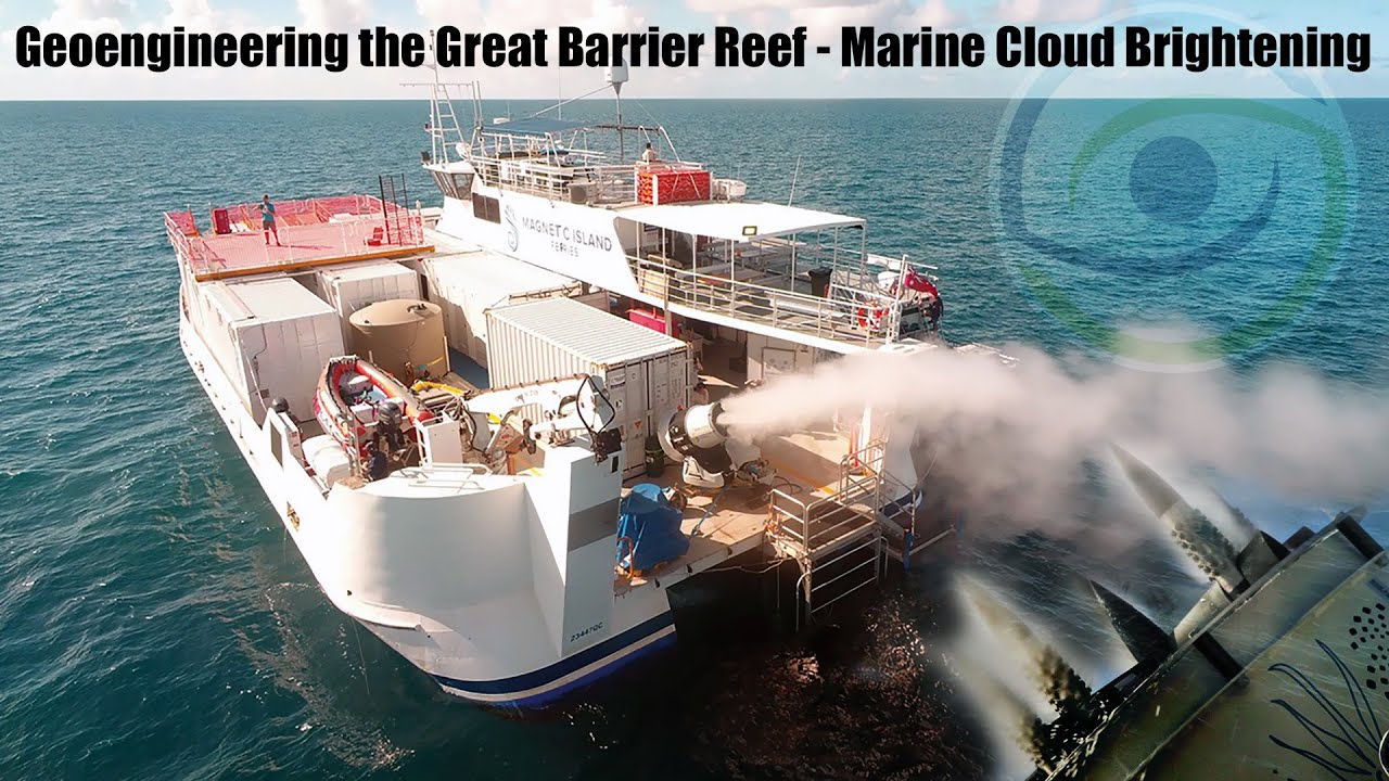 Geoengineering The Great Barrier Reef Marine Cloud Brightening YouTube Geoengineering The Great Barrier Reef Marine Cloud Brightening YouTube
