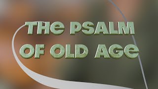THE PSALM OF OLD AGE. Pastor Dottie Fale. by Healing Waters Ministries Hawaii 41 views 3 years ago 28 minutes