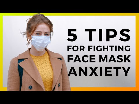 FACE MASK ANXIETY | 5 Tips to Overcome Mask Anxiety