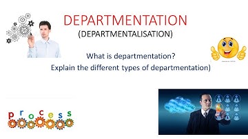 Departmentation-Meaning and types with example.
