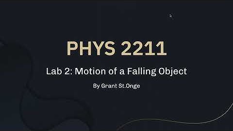 PHYS 2211 Lab 2: Motion of a Falling Object