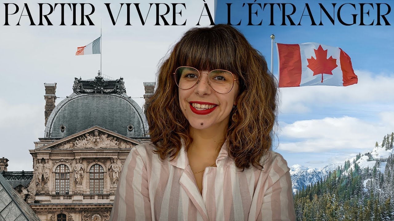 Découvrez pourquoi j'ai tout quitté pour vivre au Canada - YouTube