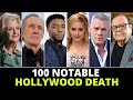 100 Notable Hollywood Deaths (2000 – 2022) Famous Actors and Actresses who died