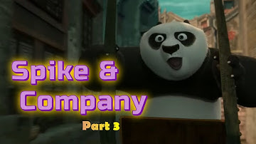 Spike & Company Part 3 - "Why Should I Worry?"