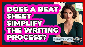 Does a Beat Sheet Simplify the Writing Process?