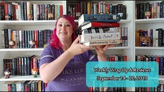 Weekly Wrap Up & Reviews | September 14 - 20, 2019