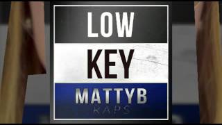 Low Key- MattyB