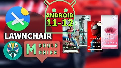 Lawnchair Launcher Extra | Android 11 • Android 12 (magisk module)