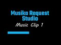 Music clip 1 by musika request studio