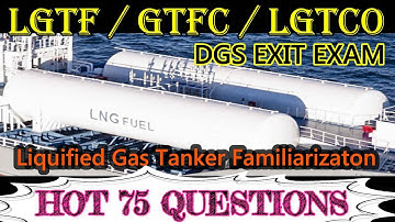 GTFC / LGTF / LGTCO / GASCO Exit Exam 75 HOT Questions with Ans | Gas Tanker Familiarisation Course