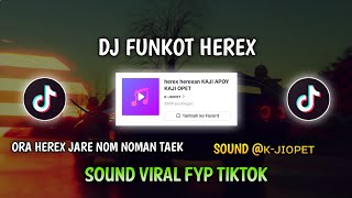 DJ FUNKOT ORA HEREX JARE NOM NOMAN TAEK