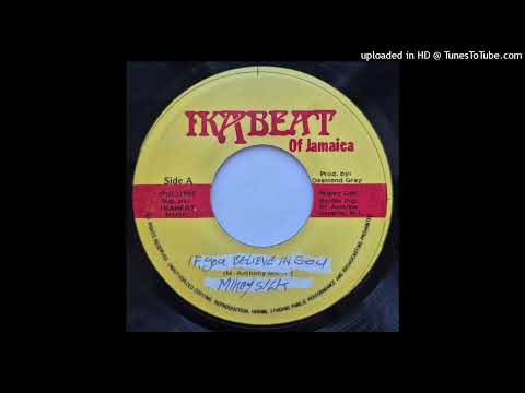 Mikey Silk – If You Believe In God (Jamaica 1995)
