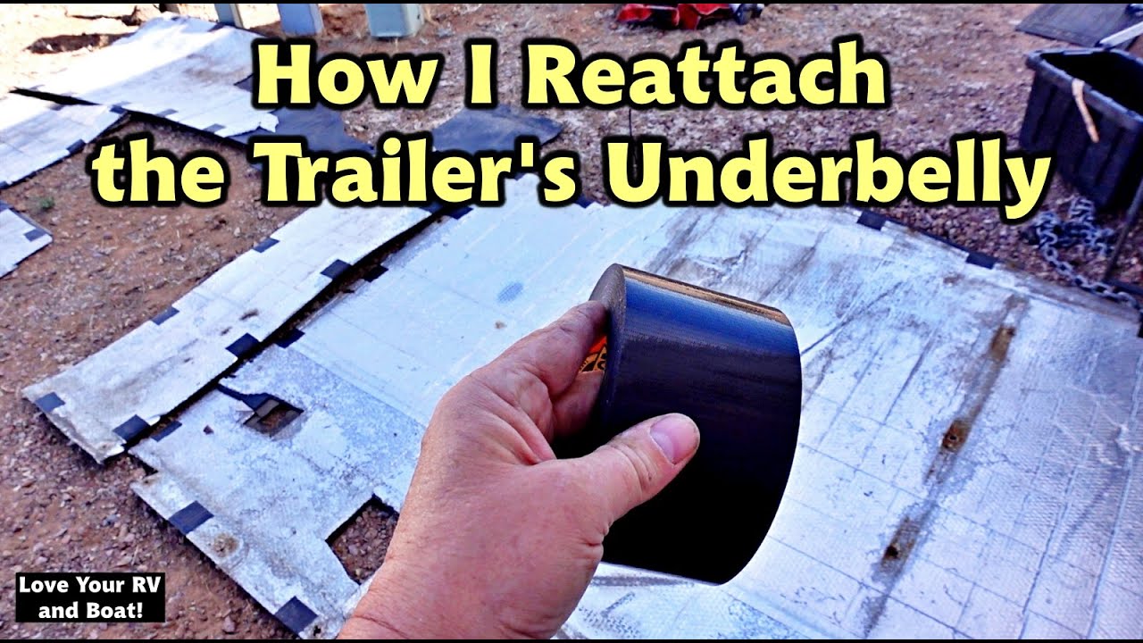 How I Reattach the Trailer's Plastic Underbelly Material