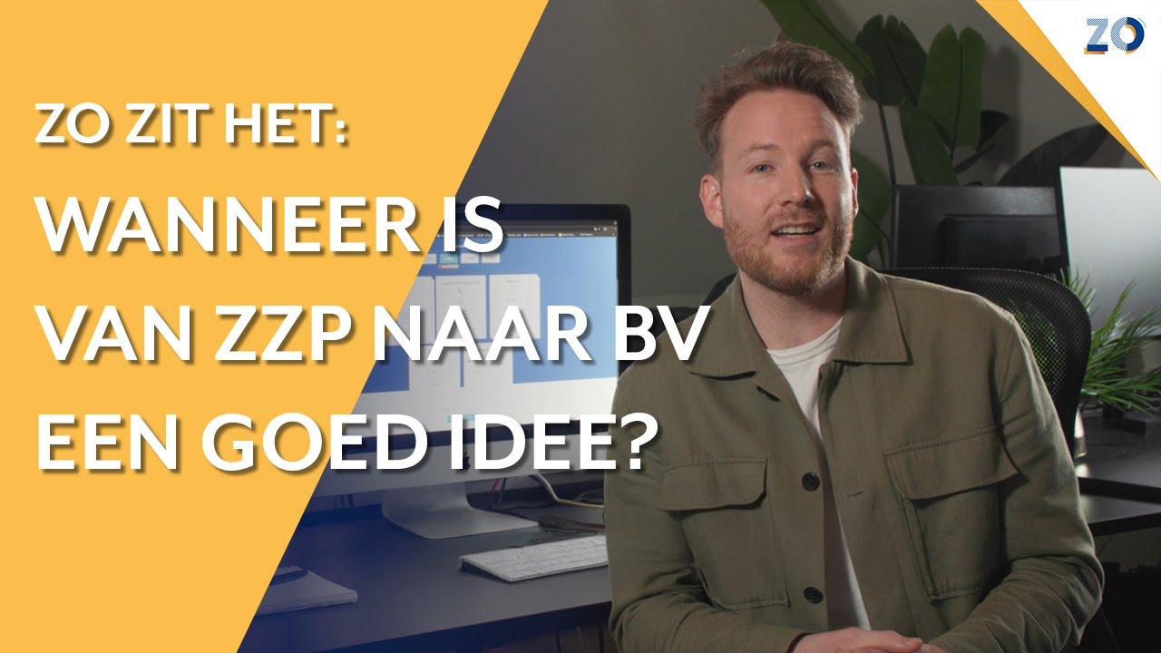 ZO Zit Het | Wanneer is van zzp naar BV een goed idee? - YouTube