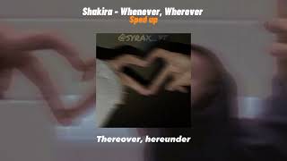 Shakira - Whenever, Wherever Sped Up