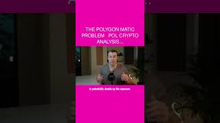 The Polygon Matic Problem ☢ POL Crypto Analysis...