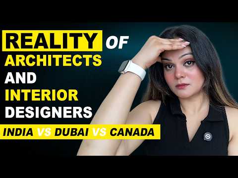 Reality of Architects and Interior Designers in India ✅ | India vs Dubai vs Canada? ✅