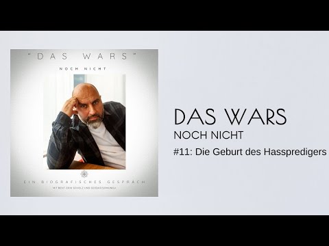 : Die Geburt des Hasspredigers | DAS WARS - noch nicht