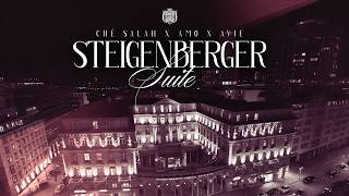 CHÉ SALAH x AMO X AVIE - STEIGENBERGER SUITE (Prod. by PTL)