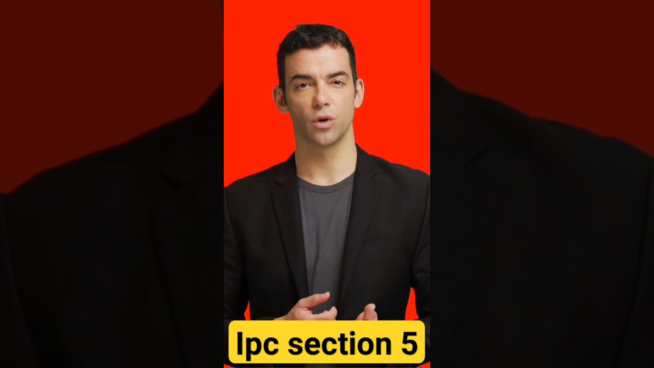 section 5 of IPC 