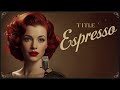 Sabrina Carpenter - Espresso (1950's Soul Version)