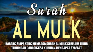 AL MULK BERKATA ❗ BACALAH AKU SEBELUM TIDUR , MAKA AKU MENEMANIMU SAAT GELAP DI ALAM' PENANTIAN '